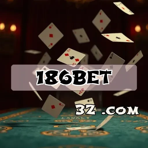 Explore a Table do 186bet e Otimize Sua Experiência de Jogo